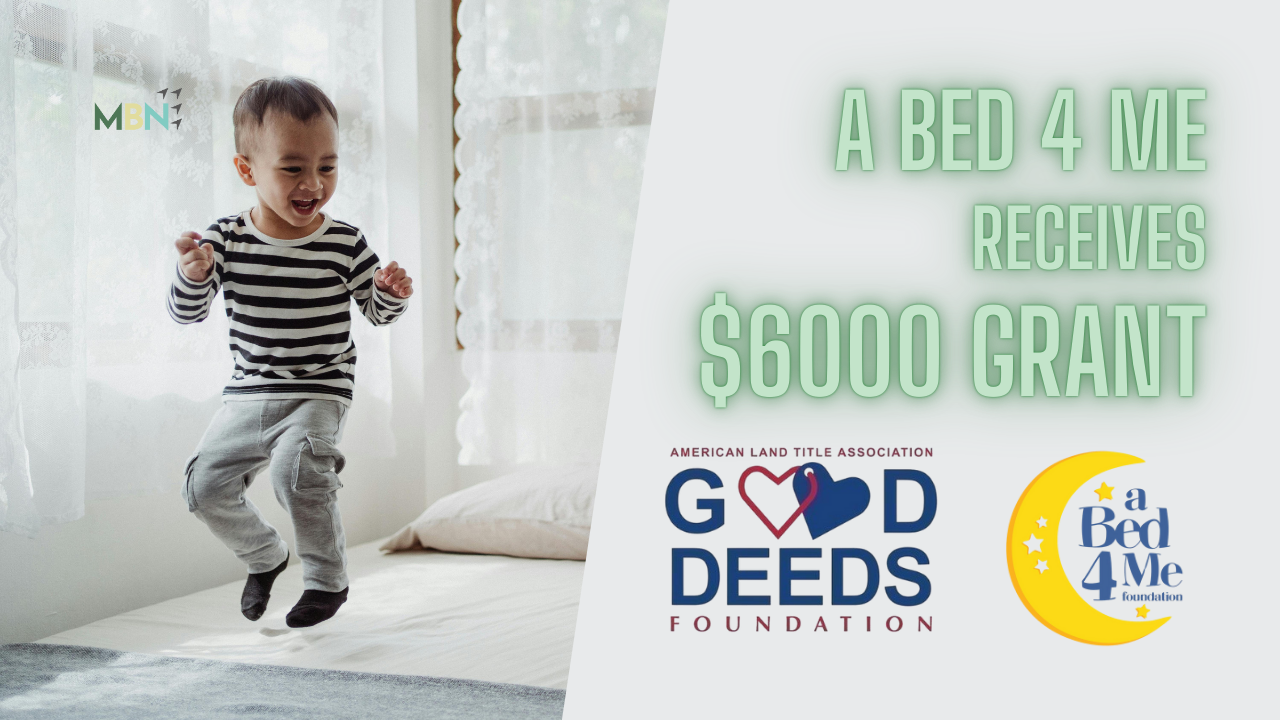 A Bed 4 Me Foundation in Valparaiso, Fla., received a $6,000 grant from the ALTA Good Deeds Foundation to provide free beds for children in need.