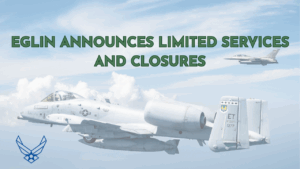Eglin Air Force Base has announced limited services and closures for several customer service areas due to the ongoing government shutdown and related furloughs, impacting dining, fitness centers, testing services, and offices, including the library and education center.