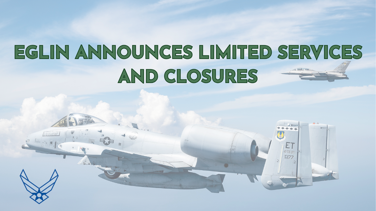 Eglin Air Force Base has announced limited services and closures for several customer service areas due to the ongoing government shutdown and related furloughs, impacting dining, fitness centers, testing services, and offices, including the library and education center.
