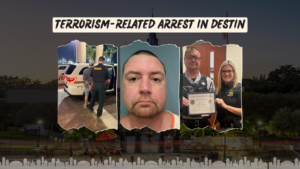 Composite image: banner reads 'Terrorism-Related Arrest in Destin' with three torn photos—escort arrest, mugshot, and officers with a certificate against a city backdrop.
