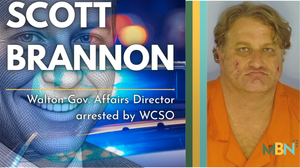 Collage announcing Scott Brannon's arrest: mugshot on the right, large white text reading 'SCOTT BRANNON' and 'Walton Gov. Affairs Director arrested by WCSO,' with an MBN logo in the corner.