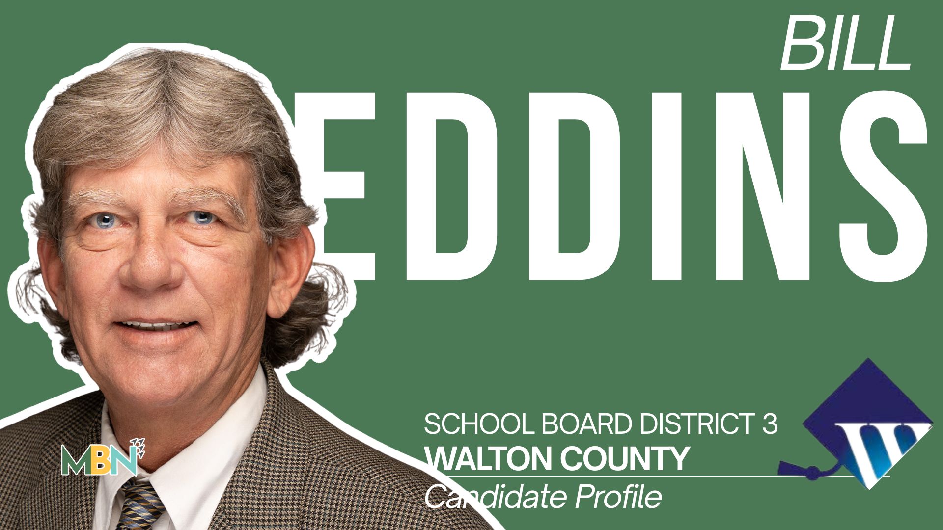 Campaign poster for Bill Eddings: close-up portrait on a green background with large 'EDDINGS' text and 'BILL' above; includes 'School Board District 3' and 'Candidate Profile'.