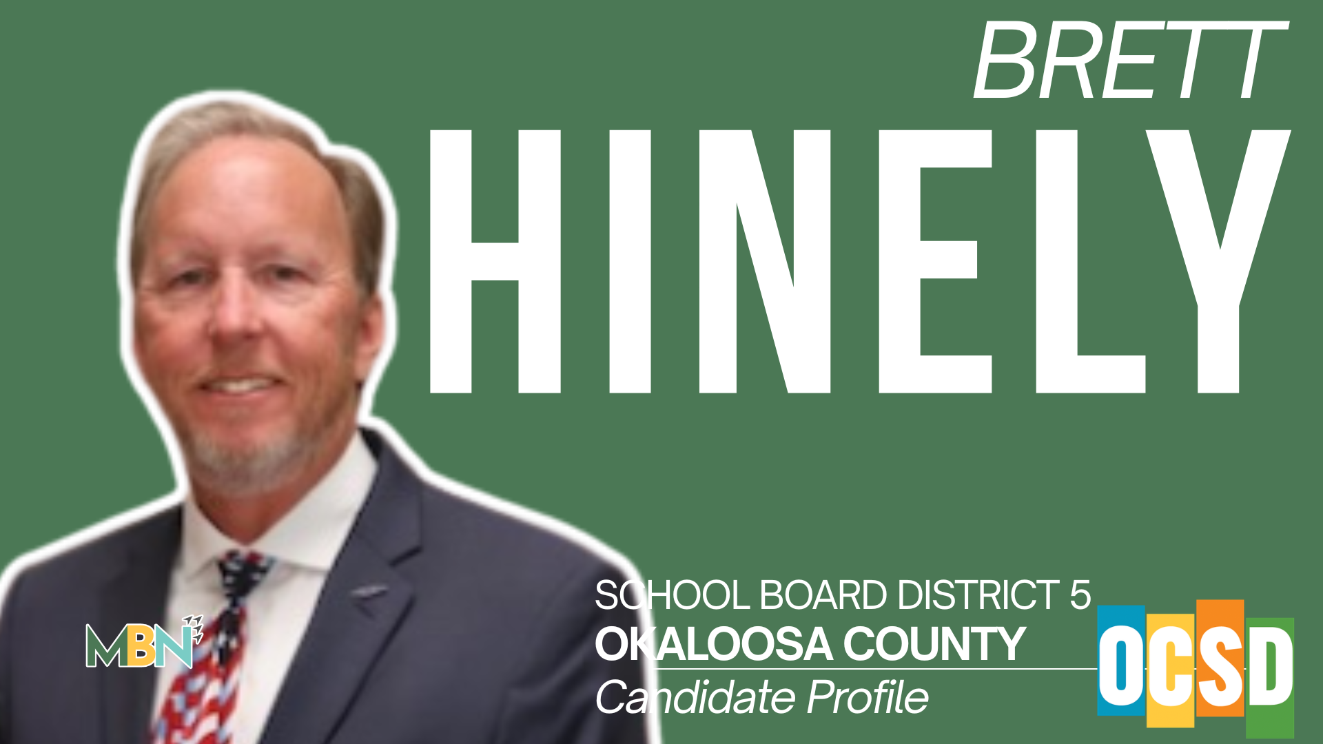 Campaign banner for Brett Hiney, candidate profile for OKALOOSA COUNTY School Board District 5, featuring portrait on green background and OSCD logo.