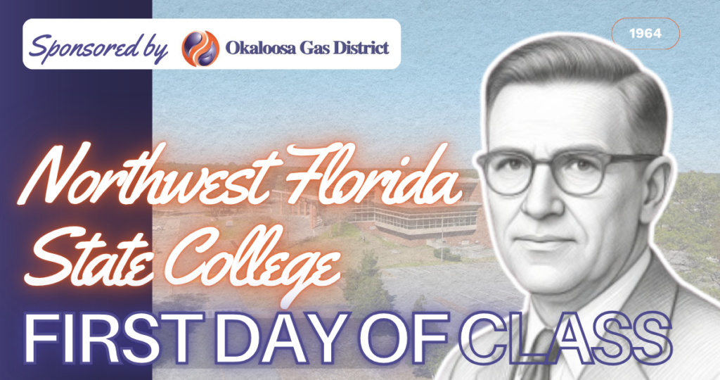 Banner for Northwest Florida State College's first day of class with 'Sponsored by Okaloosa Gas District' and a vintage portrait, 1964 year mark, retro design.